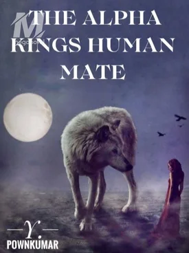 THE ALPHA KING'S HUMAN MATE