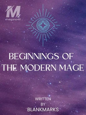 Beginnings of the Modern Mage