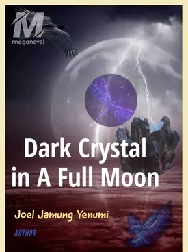 DARK CRYSTAL IN A FULL MOON