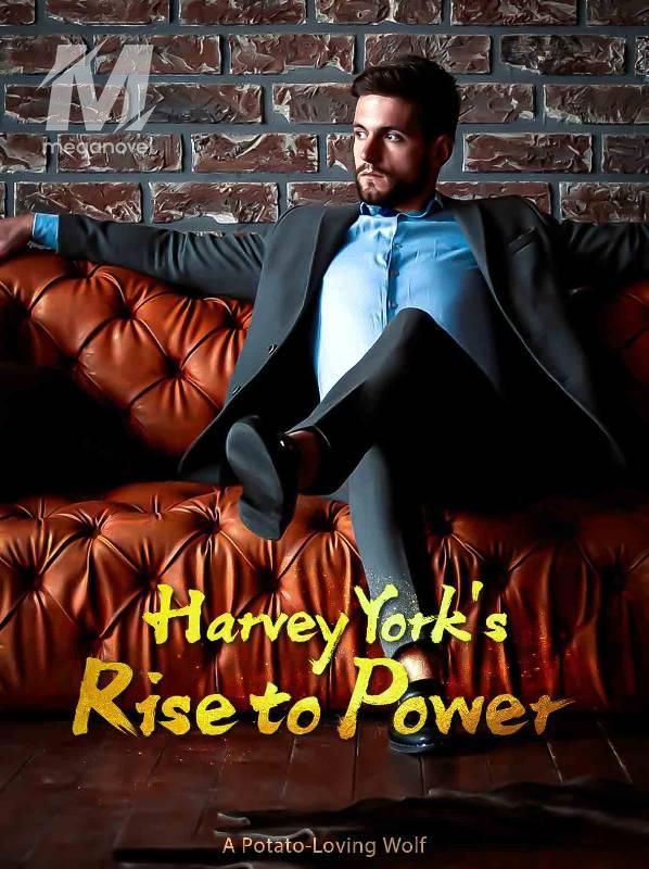 Harvey York's Rise to Power