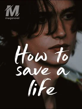 How To Save A Life