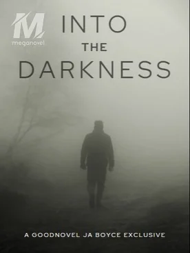 Into the Darkness