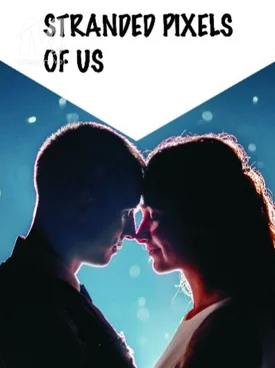 Stranded Pixels of Us