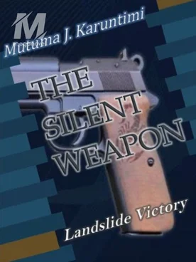 THE SILENT WEAPON: Landslide Victory
