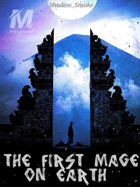 The First Mage On Earth