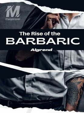 The Rise of The Barbaric