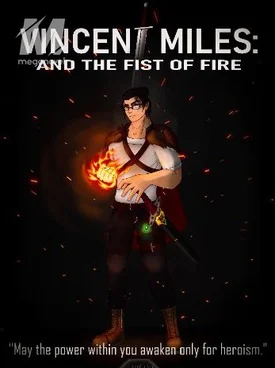 VINCENT MILES: AND THE FIST OF FIRE