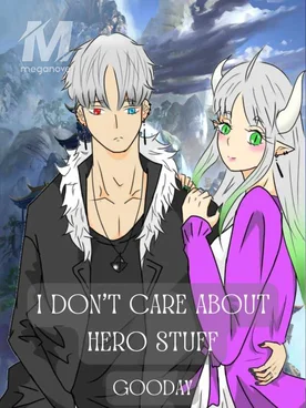 I Don't Care About Hero Stuff