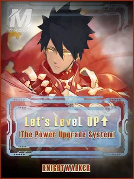 Let's level up (The power upgrade system)