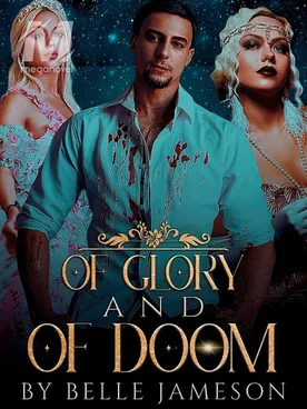 Of Glory and Of Doom