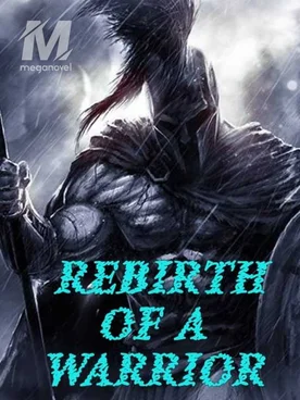 REBIRTH OF A WARRIOR