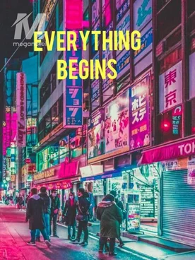 Everything Begins