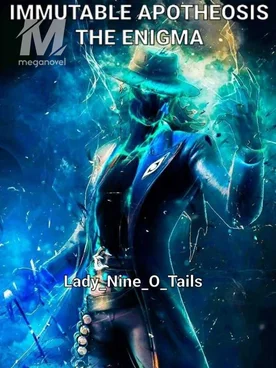 Immutable Apotheosis: The Enigma