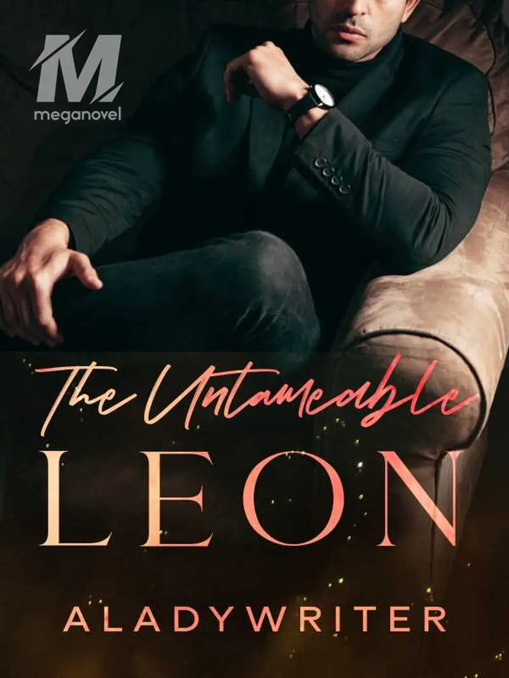 Free CHAPTER 1: SURPRISE of The Untameable Leon Online | MegaNovel
