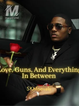Love, Guns And Everything In Between