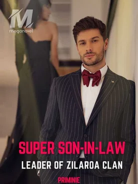 Super Son-In-Law : Leader of the Zilaroa Clan