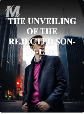 The Unveiling Of The Rejected Son-in-law