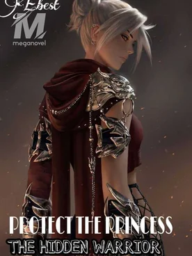PROTECT THE PRINCESS: THE HIDDEN WARRIOR