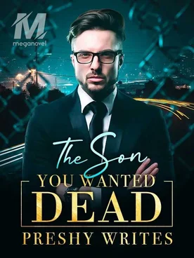 The Son You Wanted DEAD