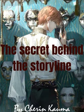 The Secret Behind The Storyline