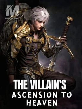 The Villain's Ascension To Heaven