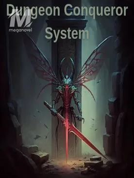 DUNGEON CONQUEROR SYSTEM: I transmigrated into a Mosquito