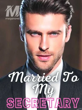 Married To My Secretary