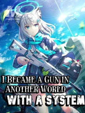 Reincarnated as a Gun in Another World with a System!