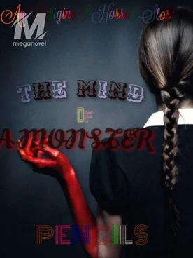 THE MIND OF A MONSTER