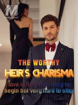 The Worthy Heir's Charisma