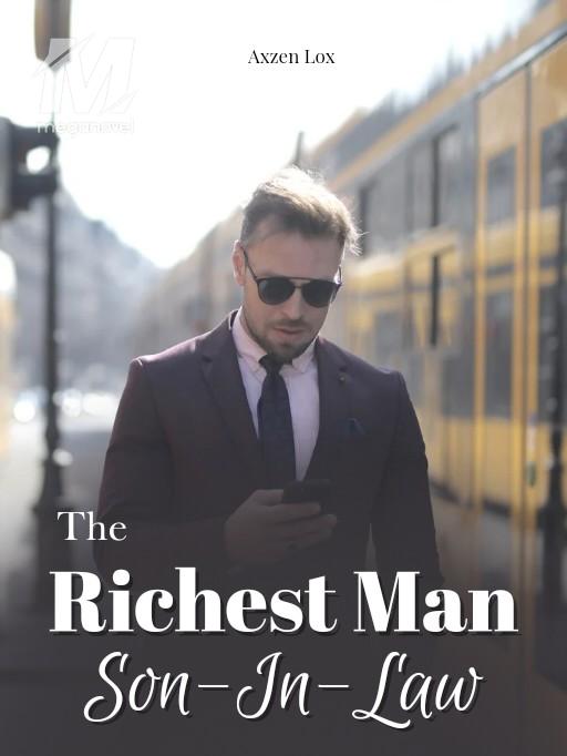 THE RICHEST MAN SON-IN-LAW PDF & Novel Online by Axzen Lox to Read for ...