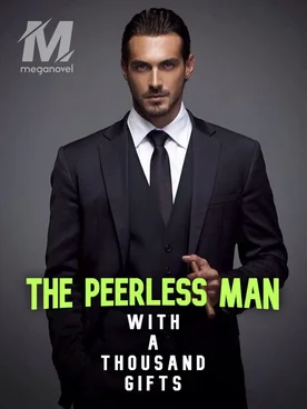 The Peerless Man With a Thousand Gifts