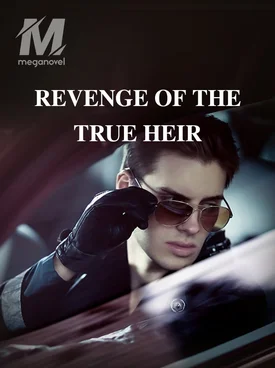 REVENGE OF THE TRUE HEIR