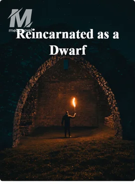 Reincarnated as a Dwarf