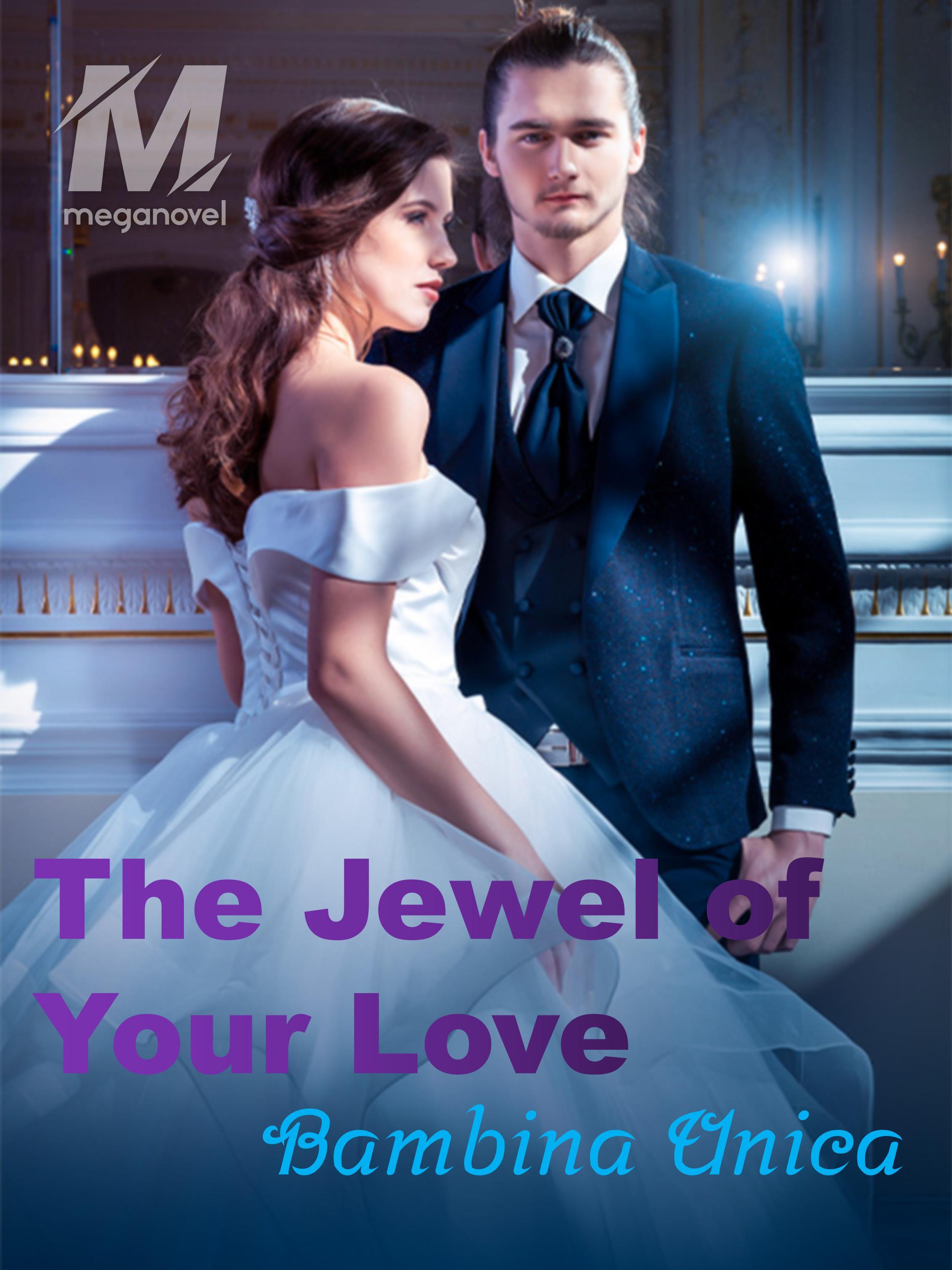 The Jewel of Your Love