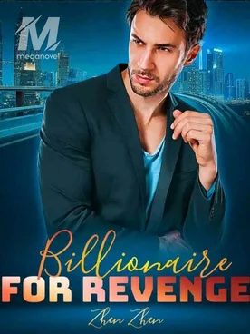 Billionaire for revenge