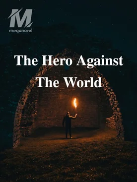 The Hero Against The World
