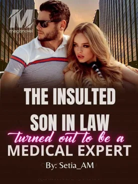 The Insulted Son in Law Turned Out to be A Medical Expert