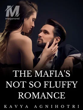 The Mafia's Not So Fluffy Romance