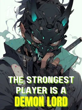 The Strongest Player is a Demon Lord