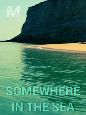 Somewhere in the Sea