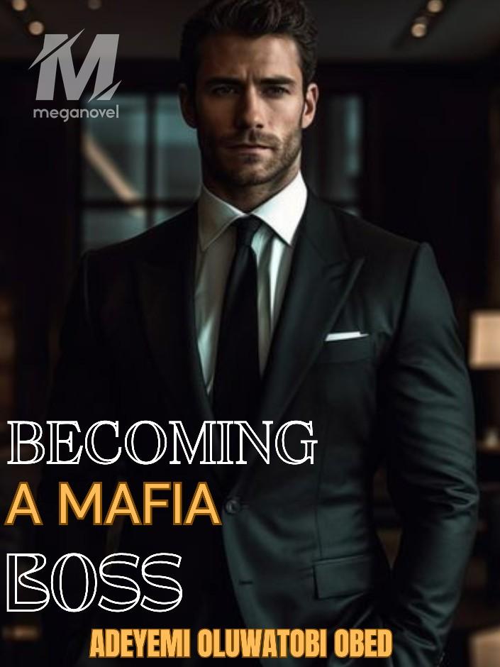 Becoming A Mafia Boss PDF & Novel Online by ADEYEMI OLUWATOBI OBED to ...