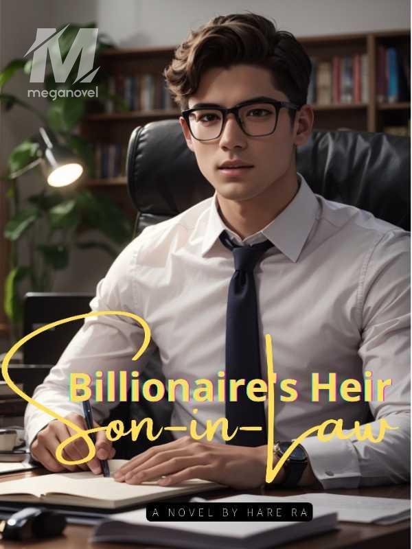 Billionaire's Heir Son-in-Law PDF & Novel Online by Hare Ra to Read for ...