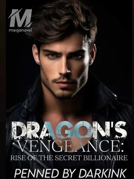 Dragon's Vengeance: Rise Of The Secret Billionaire