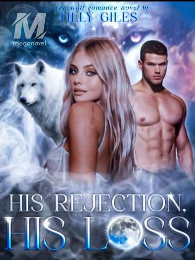 His Rejection, His Loss