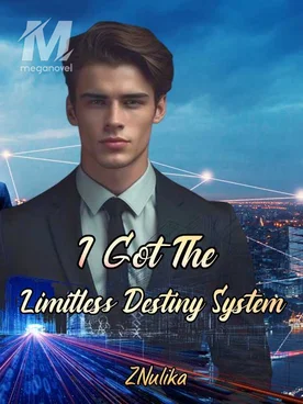I Got The Limitless Destiny System