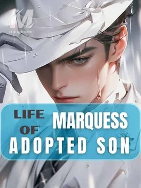 Life Of Marquess Adopted Son
