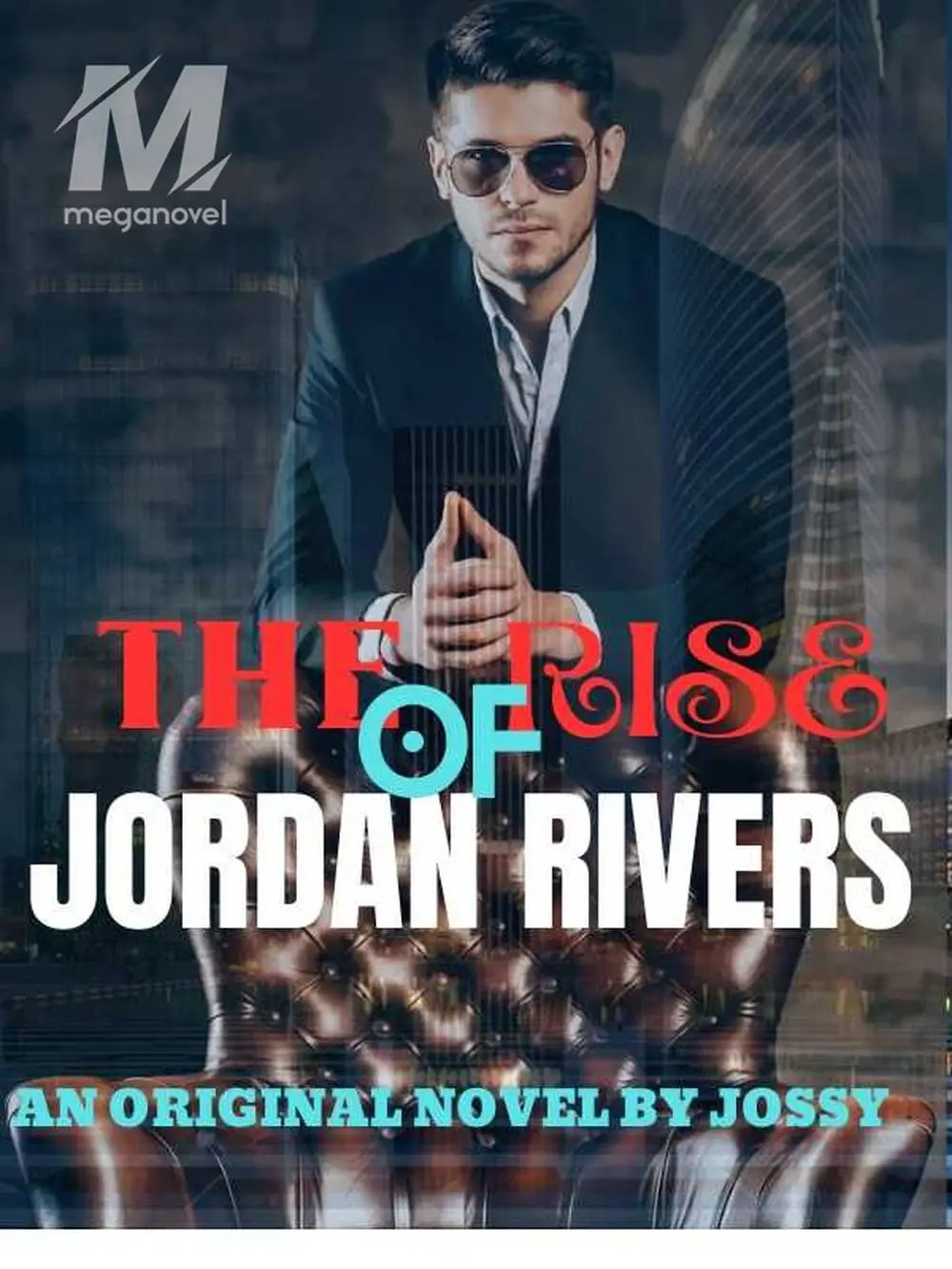Jordan Hunrer Rivers THE RISE OF JORDAN RIVERS PDF & Novel Online by Jossy to Read for Free ...
