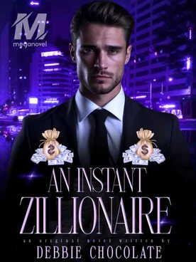 An Instant Zillionaire