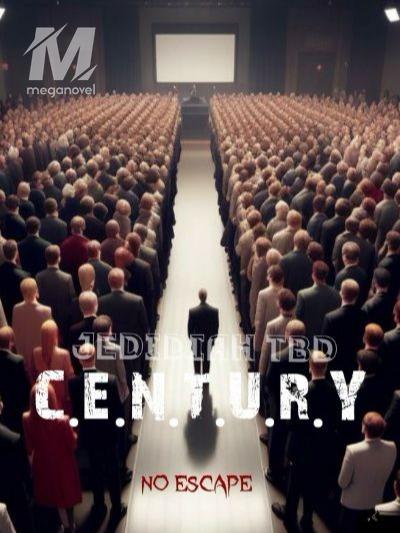 C.E.N.T.U.R.Y: No Escape.